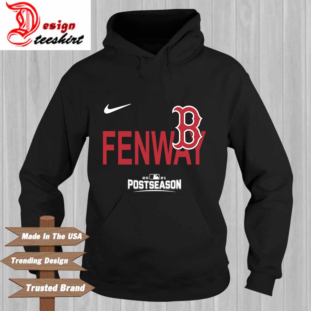 Nike Fenway 2021 Boston Red Sox Postseason Shirt, hoodie, sweater, long  sleeve and tank top